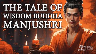 The Tale of the Wisdom Buddha The Eternal Journey of Youthful Manjushri [upl. by Suicul]