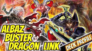 ALBAZ META DESTROYER  Albaz Buster Dragon Link Deck Profile  YuGiOh TCG [upl. by Anoli]