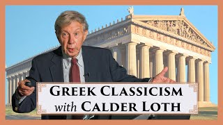 Greek Classicism A Design Resource with Calder Loth  Part I [upl. by Selinda]