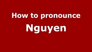 How to pronounce Nguyen SpanishArgentina  PronounceNamescom [upl. by Cello]