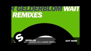 Peter Gelderblom  Waiting 4 2011 Manuel De La Mare Remix [upl. by Name589]