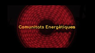 Comunitats Energètiques [upl. by Baumbaugh]