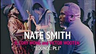 NATE SMITH quotBOUNCE pt 1quot ft Cory Wong  Victor Wooten [upl. by Irak445]