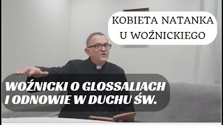 BABLANIE W ODNOWIE MÓWIENIE JĘZYKAMI KATECHEZA WOŹNICKIEGO MODLITWA [upl. by Aikkan]