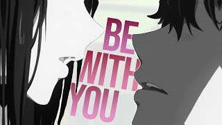 CMFU「AMV」 Be With YouFullHD [upl. by Ettevad]