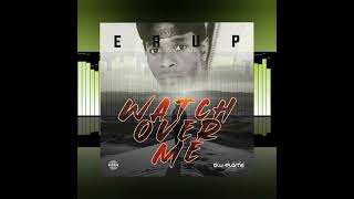 BLUFLAME MUSIC FT ERUP  WATCH OVER ME THE SINGLE [upl. by Ykcul]