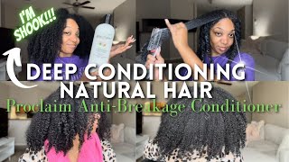 DEEP CONDITIONING NATURAL HAIR  PROCLAIM ANTIBREAKAGE CONDITIONER  I AM SHOOK [upl. by Harrus]