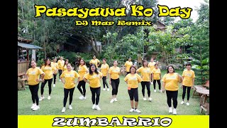 Pasayawa Ko Day I DJ Mar Remix I DanceFitness I Dance2TheMax I ZUMBARRIO [upl. by Amaso]