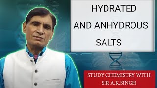 Hydrated amp Anhydrous salts  Deliquescent amp Hygroscopic Substances  Sir AK Singh  Chemistry [upl. by Ellesor]