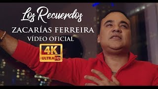 Zacarías Ferreira  Los Recuerdos 4K Ultra HD Video Oficial [upl. by Kelton359]