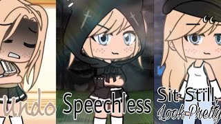 Undo Speechless amp Sit Still Look Pretty  GLMV  Gacha Life [upl. by Bess]