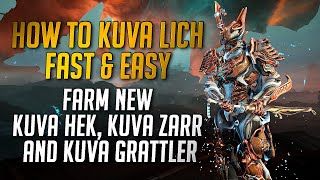 KUVA LICH HUNTING MADE EASY 2021  HOW TO FARM KUVA HEK KUVA ZARR amp KUVA GRATTLER FAST WARFRAME [upl. by Baerl937]