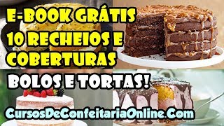 E BOOK GRÁTIS 10 RECHEIOS E COBERTURAS PARA BOLOS E TORTAS [upl. by Gratianna517]