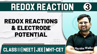 REDOX REACTION 03  Redox Reactions amp Electrode Potential  Chemistry  Class 11JEENEETMHTCET [upl. by Ammon257]