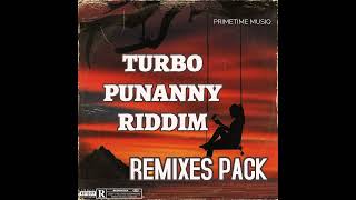 TURBO PUNANNY RIDDIM REMIXES PACK [upl. by Katuscha]