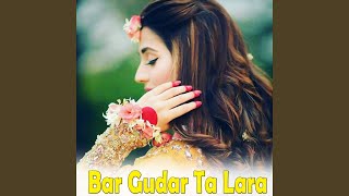 Bar Gudar Ta Lara [upl. by Eiclud]