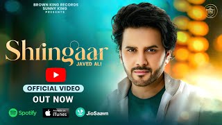 Shringaar  Javed Ali Ft Sandeep Bedi amp Kanishka Sharma  Sunny King  Latest Bollywood Song 2024 [upl. by Enivid]