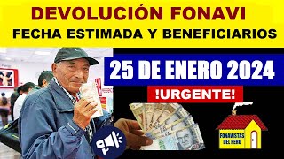 URGENTE FONAVI PAGO ENERO 2024 FECHA ESTIMADA Y GRUPO BENEFICIARIO FONAVISTA5 ONP [upl. by Elyl]