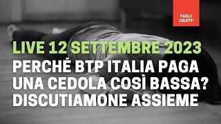 Calcolo cedola BTP marzo 2028 mai così bassa  Live 12 settembre 2023 [upl. by Calore]