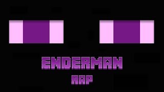 Minecraft  Enderman Rap [upl. by Ettelloc]