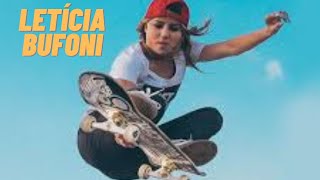 Letícia Bufoni An Inspiring Journey in Skateboarding [upl. by Cuda]