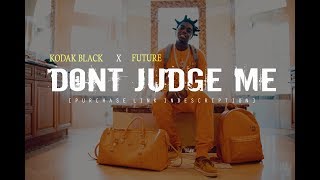 FREE KODAK BLACK x FUTURE TYPE BEAT 2017 quotDont Judge Mequot Prod By two4flex [upl. by Crofoot]