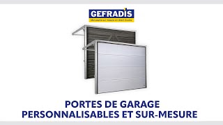 Portes de garage fabriquées sur mesure les avantages GEFRADIS [upl. by Analra585]