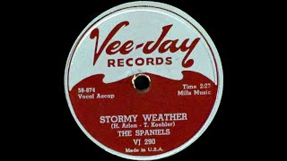 The Spaniels  Stormy Weather 1958 UT [upl. by Gerik]