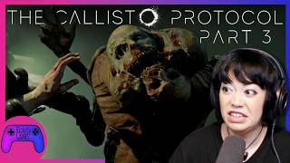 GET OUT OF JAIL and de trying  Callisto Protocol  Part 3 [upl. by Auhsoj323]