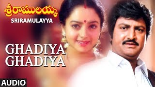 Ghadiya Ghadiya Full Audio Song  Sri Ramulayya Movie Songs  Mohan Babu Harikrish Soundarya [upl. by Llechtim]