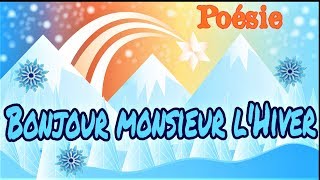 Poésie ❄️Bonjour monsieur lhiver de Patrick Bousquet version 4 strophes ❄️ [upl. by Ruel]