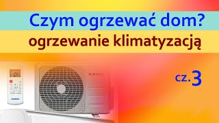 Ogrzewanie klimatyzacją cz 3  zużycie energii przez miesiąc 13102002  27112022 [upl. by Fergus]