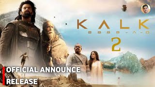 Kalki 2898 AD Part 2 NAG Ashwin Release Date Confirmed [upl. by Grogan657]