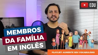 Membros da família em inglês [upl. by Leahkim278]