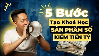 5 Bước Tự Tạo Khoá Học Online Mà Các Chuyên Gia Không Muốn Bạn Biết [upl. by Annim]