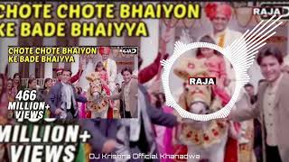 CHOTE CHOTE BHAIYON KE BADE BHAIYYA DANCH MIX DJ OSL RAJA JATAV [upl. by Etirugram780]