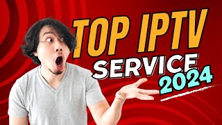 Top IPTV Service for 2024 [upl. by Canice]