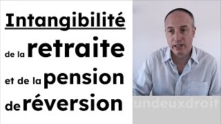 Lintangibilité de la retraite et de la pension de réversion [upl. by Jauch]