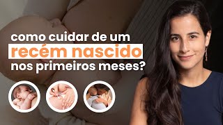 Como cuidar de um RECÉM NASCIDO  Dicas ÚTEIS para os primeiros meses de vida  Dra Jannuzzi [upl. by Nosneb]