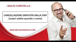 Crif Cancellazione gratuita scopri come e quando ottenerla [upl. by Nura]