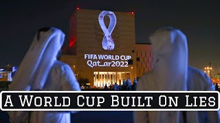 Qatar 2022 A World Cup Built On Lies [upl. by Ackerley853]