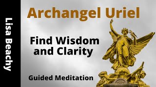 Archangel Uriel  Find Wisdom and Clarity Meditation Video [upl. by Lyrrehs]