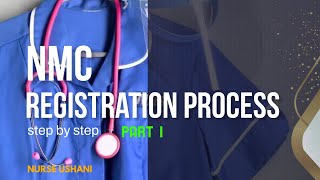 NMC REGISTRATION PROCESS STEP BY STEP  Part 1 [upl. by Sinne337]