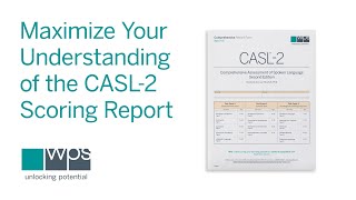 Score Report 101 Maximize Your Understanding of the CASL 2 Scoring Report [upl. by Elleirad892]