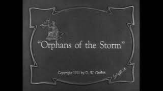 D W Griffith Corporation Orphans of the Storm 1921 [upl. by Laertnom]