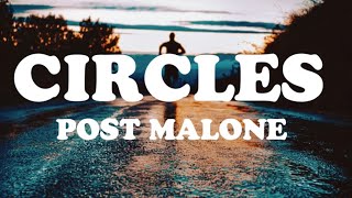 Post Malone  Circles Lyrics [upl. by Shela]