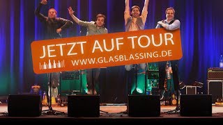 GlasBlasSing  Flaschmob  Tourtrailer [upl. by Refinnej]