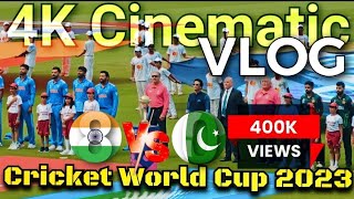 India vs Pakistan 4K Cinematic Vlog  Cricket World Cup 2023  Narendra Modi Stadium [upl. by Kellyann]