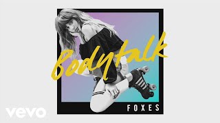 Foxes  Body Talk Bakermat Remix Audio [upl. by Rior]