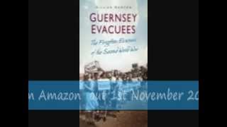 Guernsey Evacuees The Forgotten Story by Gillian Mawson [upl. by Leunamne]